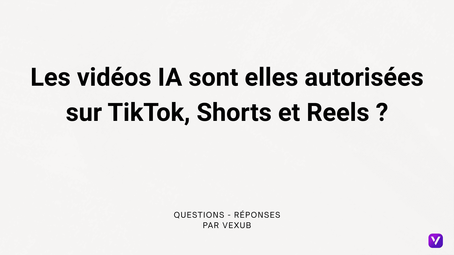 Les vidéos générées par IA sont elles autorisées sur TikTok, YouTube Shorts et Reels ?